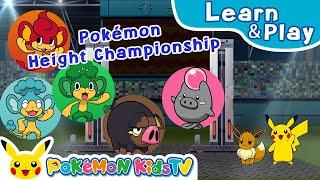 Pokémon Height Championship | Learn & Play with Pokémon | Pokémon Kids TV​