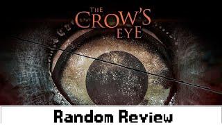 I review this random game I got for free once - The Crow's Eye - Random Review