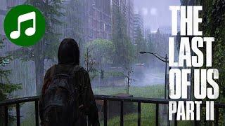 THE LAST OF US Part II Ambient Music  Post Apocalyptic Rain (LoU 2 OST | Soundtrack)