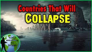 10 Countries That Will Collapse