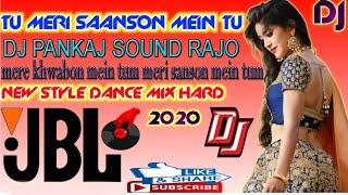 Mere Khwabon Mein Tu meri Saanson Mein Tum Dj Song Remix hindi songs 2021 hits new dj remix hardbass