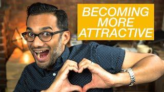 How to Become More Attractive According to Psychology