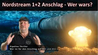 Sonder: Anschlag Nordstream 1 und NS2 - Wer war es? 11 mögliche Akteure? Und warum?