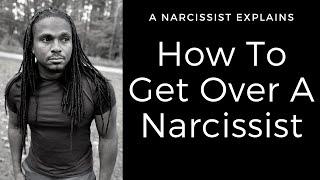 How to get over a Narcissist or how to move past a narcissistic person