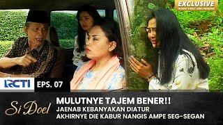 SEDIH BENER!! Jaenab Kabur Gara-Gara Omongan Enyaknye | SI DOEL | SEASON 4 | EPS.7 (2/2)