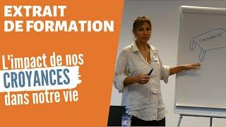 l’impact de nos croyances sur notre vie quotidienne – Extrait de formation Réa-Active - Tania Lafore