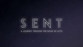 Intro - Sent - A Journey Through The Book of Acts