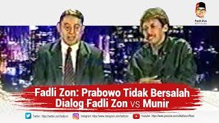 Fadli Zon: Prabowo Tidak Bersalah | Dialog Fadli Zon vs Munir