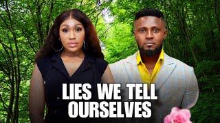 LIES WE TELL OURSELVES NIGERIAN MOVIE - EBUBE NWAGBO, MAURICE SAM, SELEYE FUBARA, latest 2024