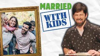 Married For Life | Part 4: Married With Kids