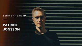 An interview with Patrick Jonsson | Behind The Music