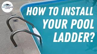 How to Install a Pool Ladder or Railing / VIP Pools and Spas