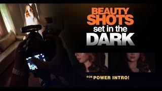 POWER INTRO: Beauty Shots Set in the Dark