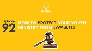 Protecting Your Youth Ministry From Lawsuits | RYM 092