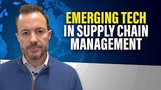 Top Emerging Technologies in Supply Chain Management, Procurement, and Logistics