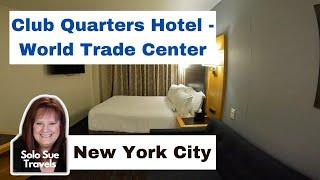 Club Quarters Hotel World Trade Center, New York City | Solo Travel Vlog