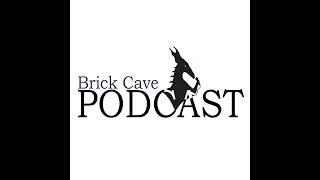 The Brick Cave is so Quiet- You Forget What You're Talking About