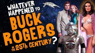 Whatever Happened to BUCK ROGERS in the 25th CENTURY?