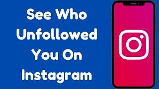 How to See Who Unfollowed You On Instagram iPhone 2024