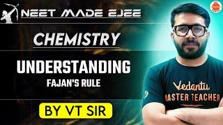 NEET Chemistry 2025 | Understanding Fajan's Rule | VT Sir