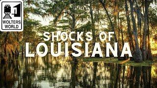 Louisiana: 10 Shocks of Visiting Louisiana