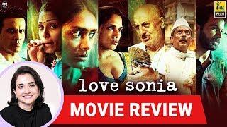 Anupama Chopra's Movie Review of Love Sonia | Tabrez Noorani | Mrunal Thakur | Richa Chadha