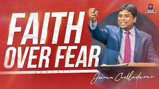 Faith over Fear | Jeevan Chelladurai | Justin Moses | Podcast