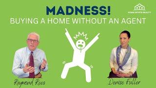 Don't Buy a Home Without a Real Estate Agent