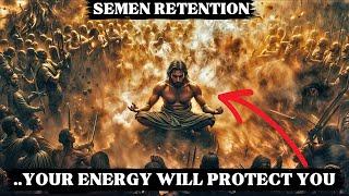Semen Retention: The Rewards of the Lone Retainer. Protect Your Energy and...