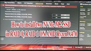 How to install two NVMe M 2 SSD in RAID 0, RAID 1 ON Asus ROG Strix X470F Gaming