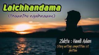 Lalchhandama | Ziaktu : Havali Adam | Story writing competition 1st position