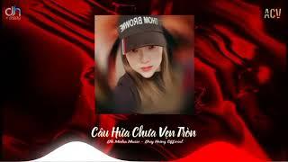 Câu Hứa Chưa Vẹn Tròn - Haozi Remix || Dh Media Music - Duy Hưng Official