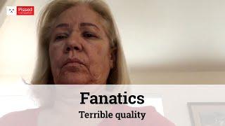 Fanatics Reviews "Terrible quality"