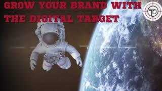 Take Your Brand to New Heights with Digital Marketing at The Digital Target Digital Marketing Agency