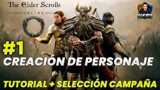 THE ELDER SCROLLS ONLINE 2022 EN ESPAÑOL #1 - CREACIÓN DE PERSONAJE Y ELECCIÓN DE CAMPAÑA