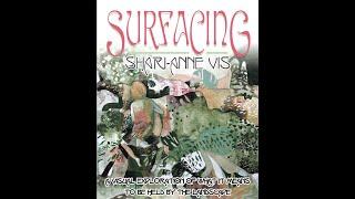 Artists in our Midst: Surfacing - Shari-Anne Vis