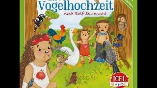 Igel-Bande - Vogelhochzeit nach Rolf Zuckowski (IGEL-BANDE) [Full Album]