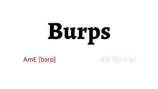 How to Pronounce burps in American English and British English