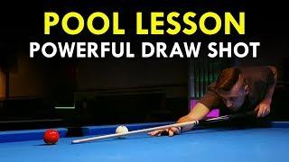 Pool Lesson | How To Play A Powerful Draw Shot