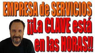 Empresa de Servicios. La clave está en las horas