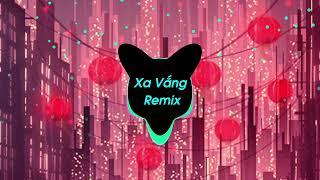 Xa Vắng Remix