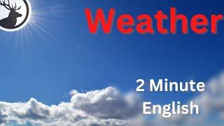 How to Talk About Weather - 2 Minute English Mini Podcast