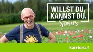 Sonnentor Gründer Johannes Gutmann | WILLST DU, KANNST DU Story #7