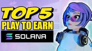 TOP 5 PLAY TO EARN GAMES on Solana Right Now!