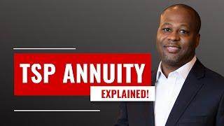 TSP Annuity Explained: How It Really Works!