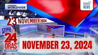 24 Oras Weekend Express: November 23, 2024 [HD]