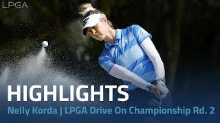 Nelly Korda Highlights | 2024 LPGA Drive On Championship Rd. 2