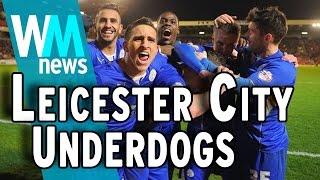 Top 5 Leicester City Underdog Story Facts