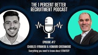 EP 17 - Everything You Need To Know About STRATEGY with Howard Greenwood