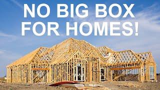 Big Box Stores Aren't for Building Homes